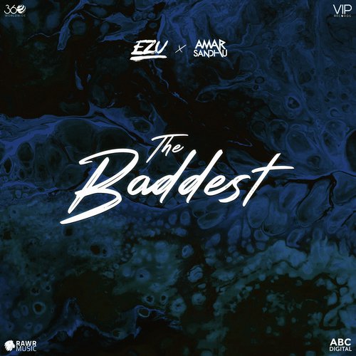 The Baddest by Ezu, Amar Sandhu - Download on PagalFree