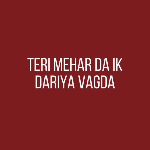Teri Mehar Da Ik Dariya Vagda by Radha Soami Satsang Beas - Download on PagalFree