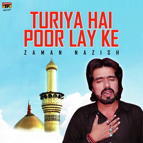 Turiya Hai Poor Lay Ke by Zaman Nazish - Download on PagalFree