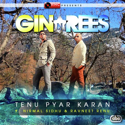Tenu Pyar Karan by Gin amp Rees, Nirmal Sidhu amp Ravneet Renu - Download on PagalFree