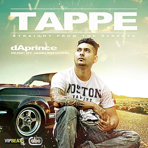 Tappe - Straight From The Streets by dAprince, Jaskurn Gosal - Download on PagalFree