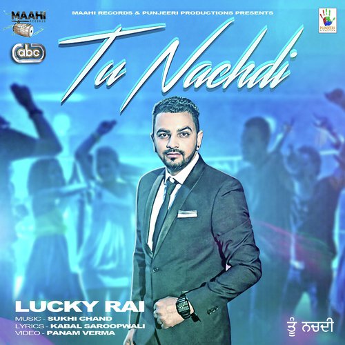 Tu Nachdi by Lucky Rai with Suki Chand - Download on PagalFree
