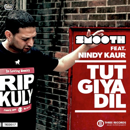 Tut Giya Dil by Smooth, Nindy Kaur - Download on PagalFree