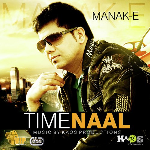 Time Naal by Manak-E, Kaos Productions - Download on PagalFree