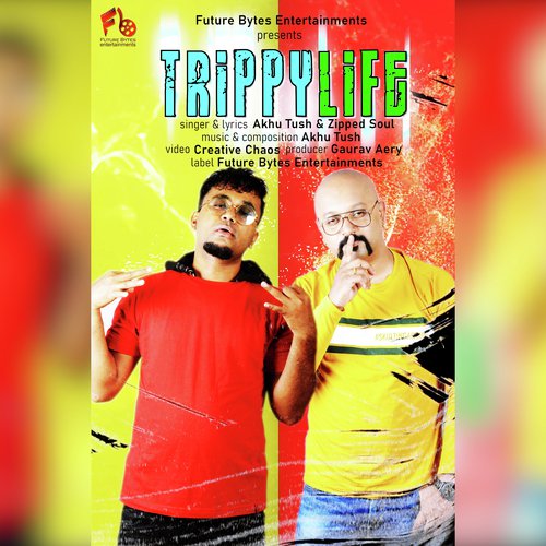 Trippy Life by Akhu Tush amp Zipped Soul - Download on PagalFree