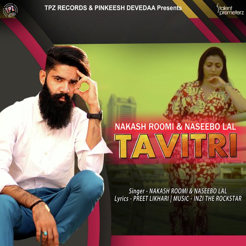 Tavitri by Nakash Roomi, Naseebo Lal - Download on PagalFree