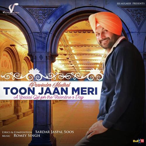 Toon Jaan Meri by Parvinder Mudhal - Download on PagalFree