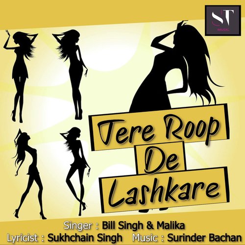 Tere Roop De Lashkare by Bill Singh, Malika - Download on PagalFree
