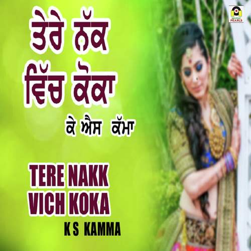 Tere Nakk Vich Koka by K.S. Kamma - Download on PagalFree
