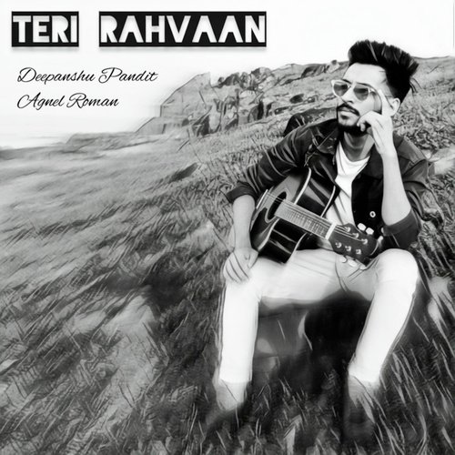 Teri Rahvaan by Agnel Roman, Deepanshu Pandit - Download on PagalFree