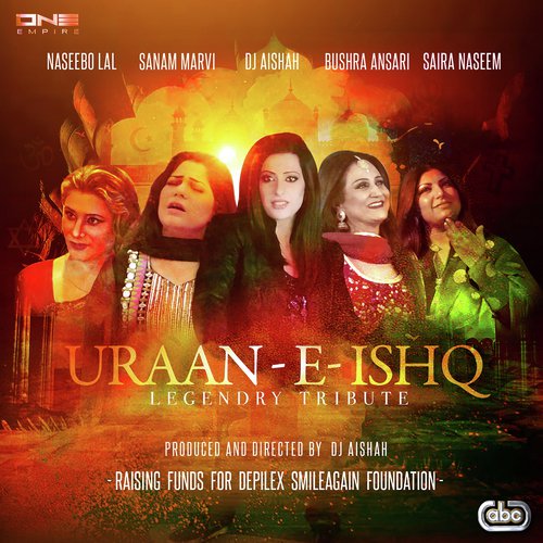 Uraan-E-Ishq (Legendry Tribute) by DJ Aishah, Naseebo Lal, Bushra Ansari, Sanam Marvi amp Saira Naseem - Download on PagalFree