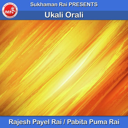 Ukali Orali by Rajesh Payel Rai, Pabita Puma Rai - Download on PagalFree