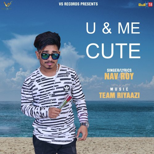 U  ME Cute by Nav Roy - Download on PagalFree