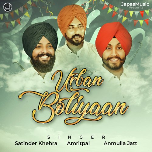 Urban Boliyaan by Satinder Khehra, Amritpal, Anmulla Jatt - Download on PagalFree