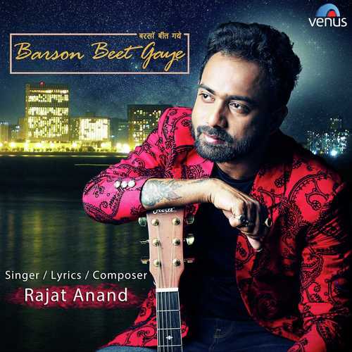 Barson Beet Gaye by Rajat Anand, Rajat Anand, Urvashi Sharma - Download on PagalFree