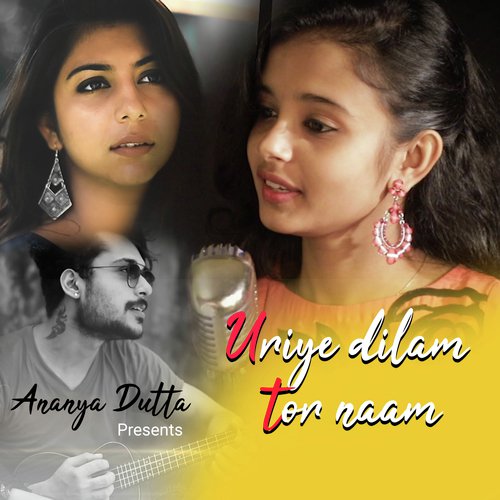 Uriye Dilam Tor Naam by Ananya Dutta - Download on PagalFree