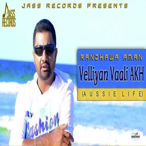 Velliyan Vaali Akh by Randhawa Aman - Download on PagalFree