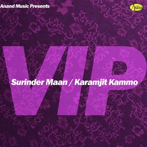 Vip by Surinder Maan, Karamjit Kammo - Download on PagalFree