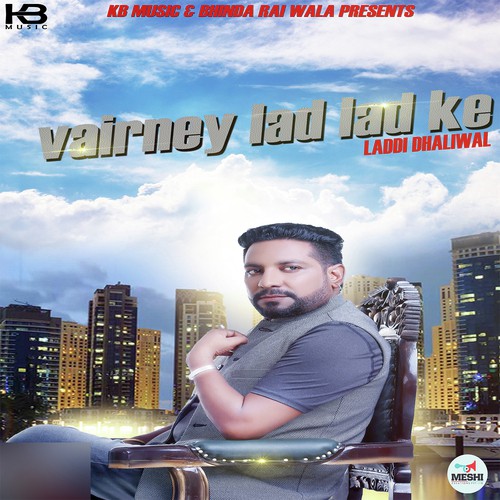 Vairney Lad Lad ke by Laddi Dhaliwal - Download on PagalFree