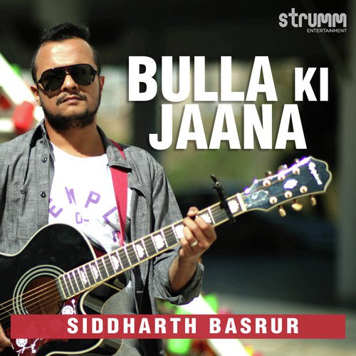Bulla Ki Jaana by Siddharth Basrur - Download on PagalFree