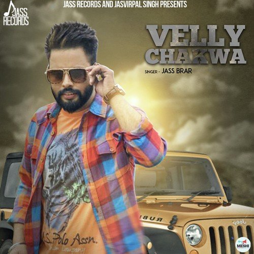 Velly Chakwa by Jass Brar - Download on PagalFree