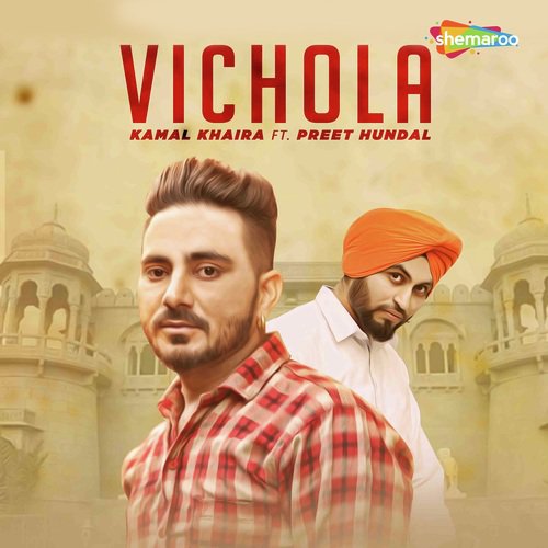 Vichola by Kamal Khaira, Preet Hundal - Download on PagalFree
