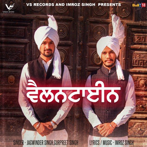 Valentine by Gurpreet Singh, Jagwinder Singh - Download on PagalFree