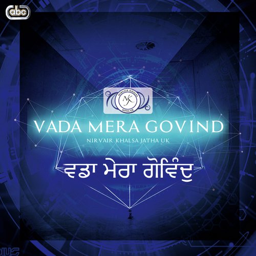 Vada Mera Govind by Nirvair Khalsa Jatha UK - Download on PagalFree