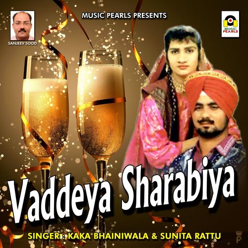 Vaddeya Sharabiya by Kaka Bhainiwala, Sunita Rattu - Download on PagalFree