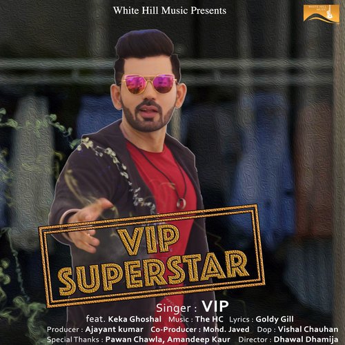 VIP Superstar by Vip, Keka Ghoshal - Download on PagalFree