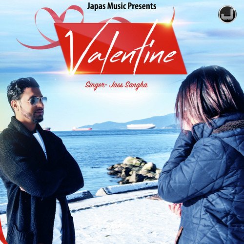 Valentine by Jass Sangha - Download on PagalFree