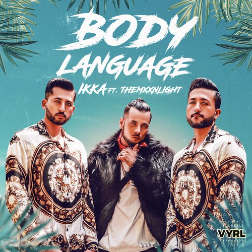 Body Language by Ikka, THEMXXNLIGHT - Download on PagalFree