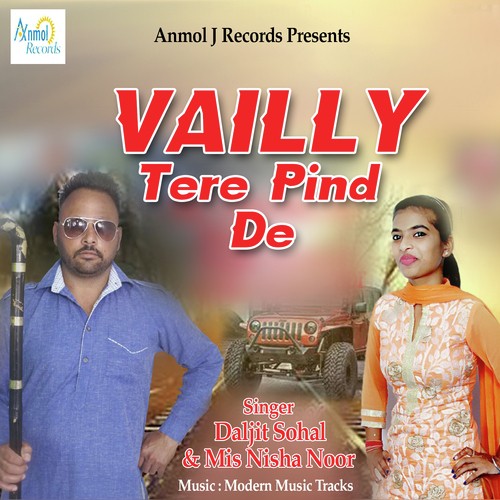 Vailly Tere Pind De by Daljit Sohal, Miss Nisha Noor - Download on PagalFree