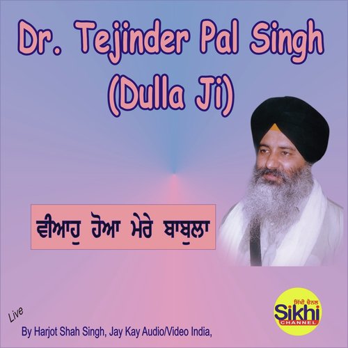 Veha Hoya Mere Babla by Dr. Tejinder Pal Singh Dulla Ji - Download on PagalFree