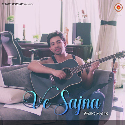Ve Sajna by Wasiq Malik - Download on PagalFree