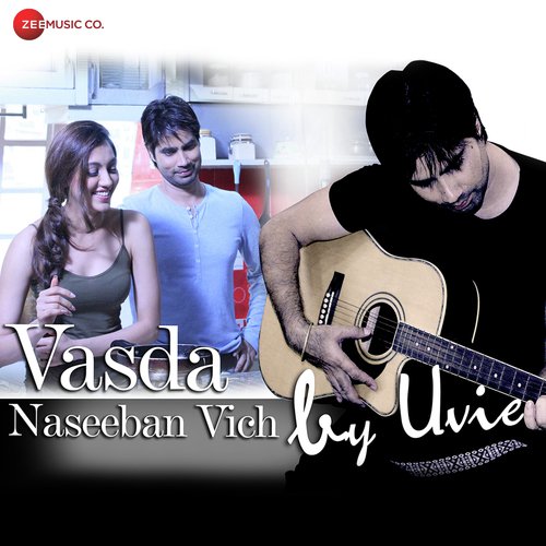 Vasda Naseeban Vich by Uvie - Download on PagalFree