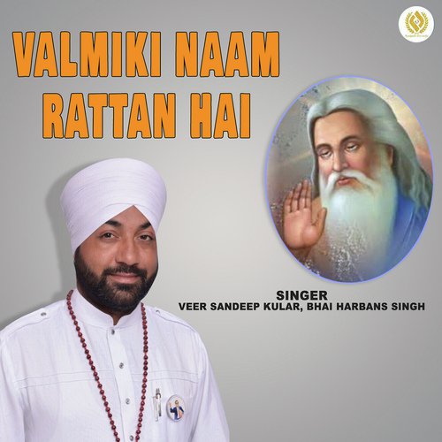 Valmiki Naam Rattan Hai by Veer Sandeep Kular, Bhai Harbans Singh - Download on PagalFree