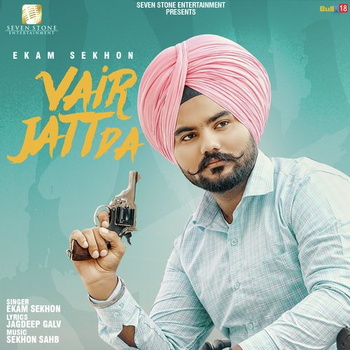 Vair Jatt Da by Ekam Sekhon - Download on PagalFree