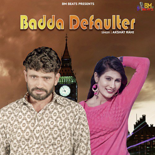 Badda Defaulter by Akshat Rahi - Download on PagalFree