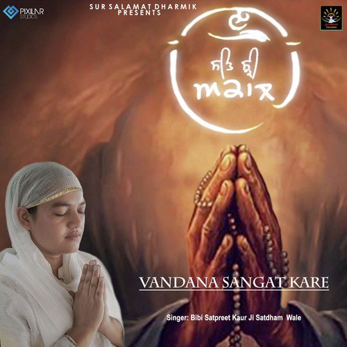 Vandana Sangat Kare by Satpreet Kaur - Download on PagalFree