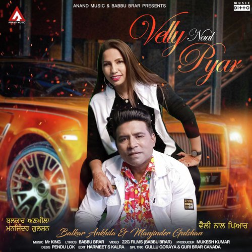 Velly Naal Pyar by Balkar Ankhila, Manjinder Gulshan - Download on PagalFree