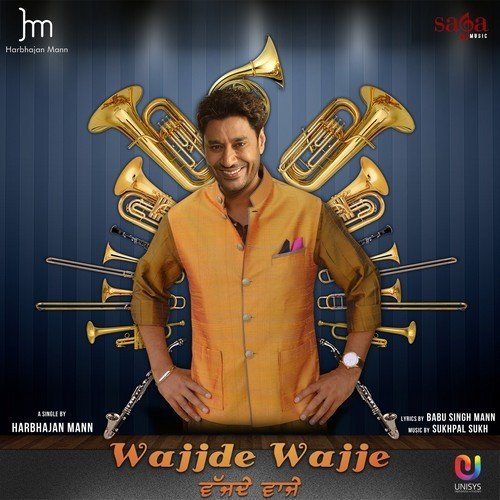 Wajjde Wajje by Harbhajan Mann - Download on PagalFree