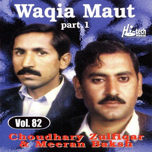 Waqia Maut Pt. 1 by Ch. Zulfiqar, Meeran Baksh - Download on PagalFree