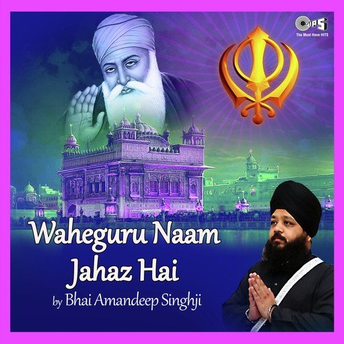Waheguru Naam Jahaz Hai by Bhai Amandeep Singh - Download on PagalFree