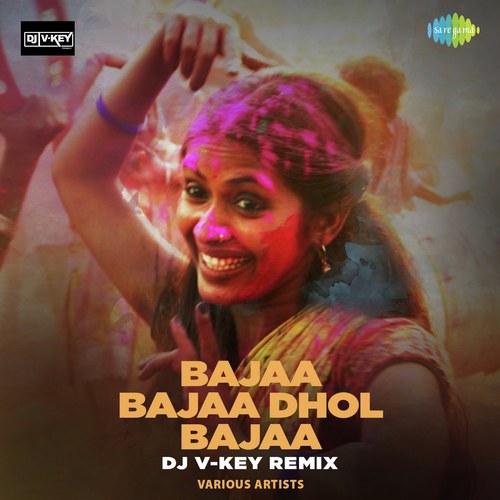 Bajaa Bajaa Dhol Bajaa - DJ V-key Remix by Various Artists - Download on PagalFree