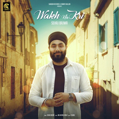 Wakh Na Kri by Sehaj Bajwa - Download on PagalFree