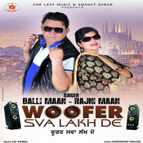 Woofer Sva Lakh De by Balli Maan, Rajni Maan, Balli Maan, Rajni Maan - Download on PagalFree