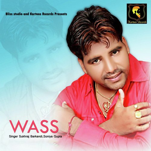 Wass by Sukhraj Barkandi, Soniya Gupta - Download on PagalFree