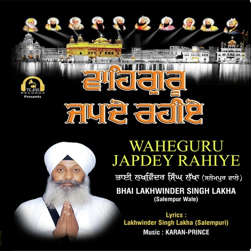 Waheguru Japdey Rahiye by Bhai Lakhwinder Singh Lakha Salempur Wale - Download on PagalFree