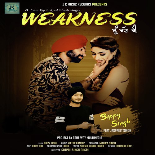 Weakness Tu Jatt Di (feat. Jaspreet Singh) by Bippy Singh - Download on PagalFree